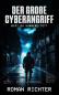 Preview: Der große Cyberangriff - Roman Richter
