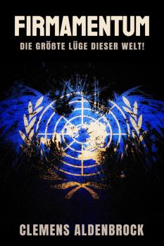 FIRMAMENTUM - die größte Lüge der Welt !
